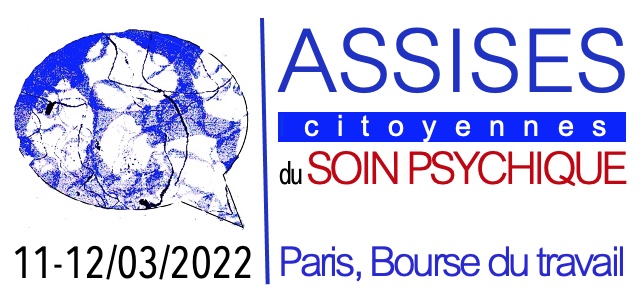 ASSISES CITOYENNES DU SOIN PSYCHIQUE 11-12/03/2022